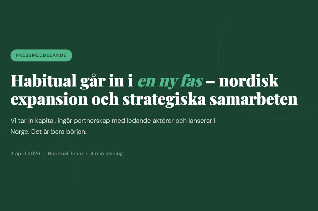 Habitual går in i en ny fas
